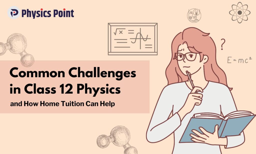 Common Challenges in Class 12 Physics