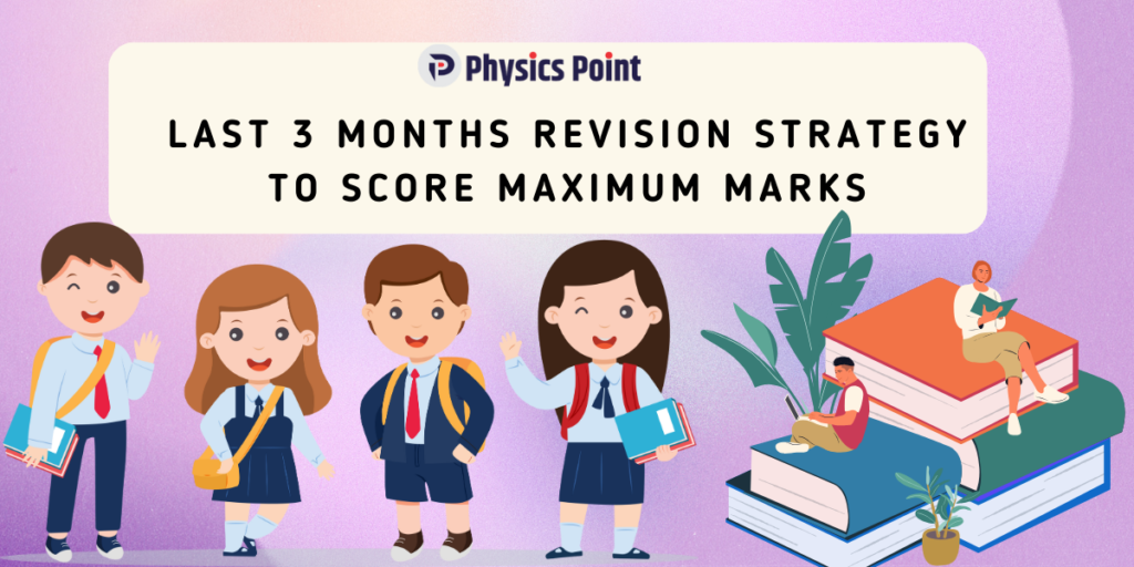 last 3 months revision strategy to score maximum
