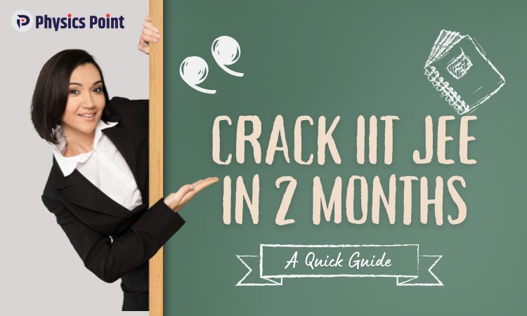 Crack IIT JEE in 2 Months