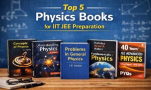 Top 5 Best Physics Books for IIT JEE 2026 Preparation